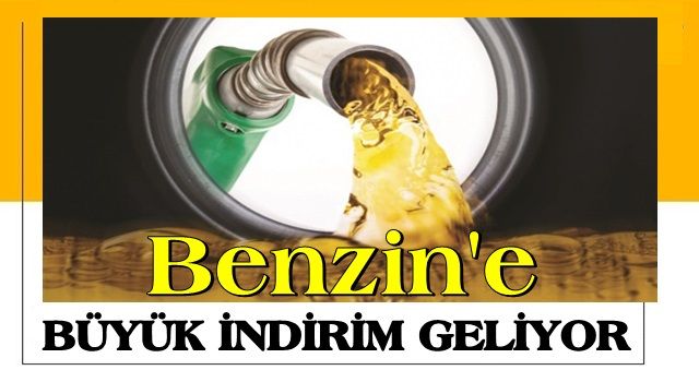 Benzine büyük indirim geliyor