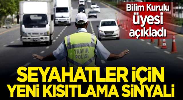 Bilim Kurulu üyesi açıkladı: Seyahat kısıtlaması yeniden değerlendirilebilir