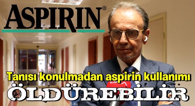 Bilim Kurulu üyesi Mehmet Ceyhan: Koronavirüs tanısı konulmadan aspirin kullanımı öldürebilir