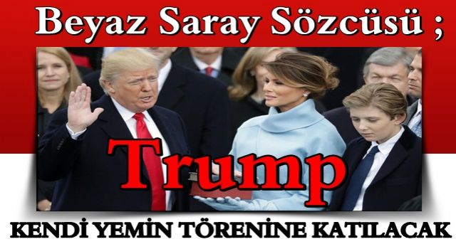 Trump kendi yemin törenine katılacak!