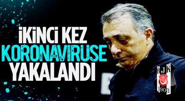 Ahmet Nur Çebi ikinci kez koronavirüse yakalandı