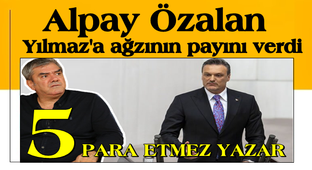 AK Parti Milletvekili Alpay Özalan CHP'yi savunan Yılmaz Özdil'e ağzının payını verdi