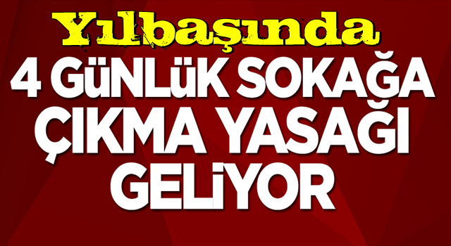 Bilim Kurulu üyesi açıkladı! 4 günlük sokağa çıkma yasağı geliyor