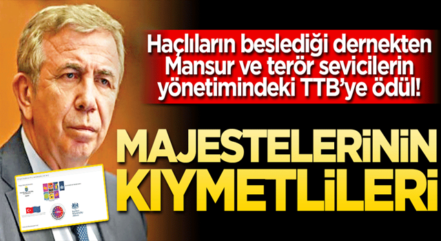 Haçlıların beslediği dernekten Mansur ve terör sevicilerin yönetimindeki TTB’ye ödül!