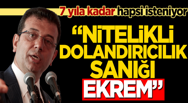 “Nitelikli dolandırıcılık sanığı Ekrem" 7 yıla kadar hapsi isteniyor