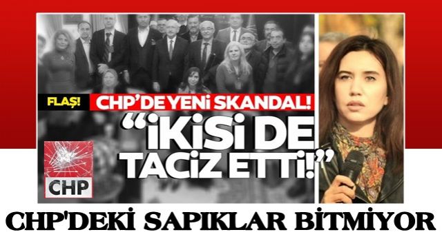 Taciz ve tecavüz girişimleriyle sarsılan CHP'de yeni skandal: "İki başkan yardımcısı da taciz etti"