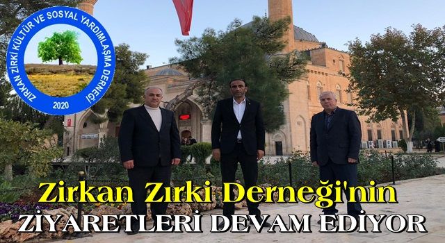 Zirkan Zirki Derneği'nin ziyaretleri devam ediyor