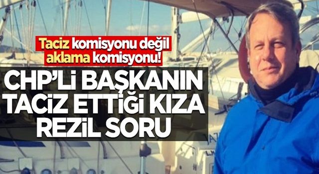 Keşke kafa ayıkken toplansaydınız! CHP'nin "taciz komisyonu"ndan mağdur kıza skandal soru