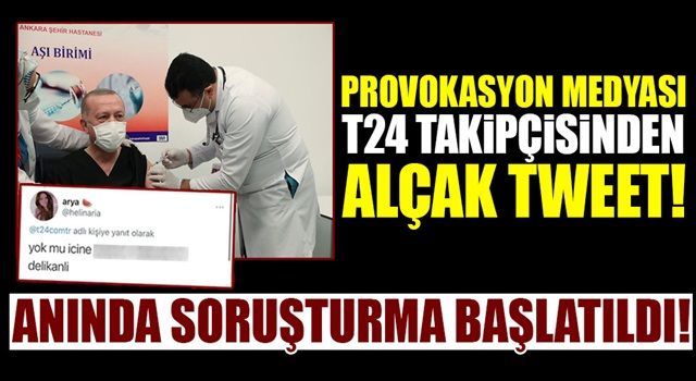 T24 takipçisinden alçak tweet!