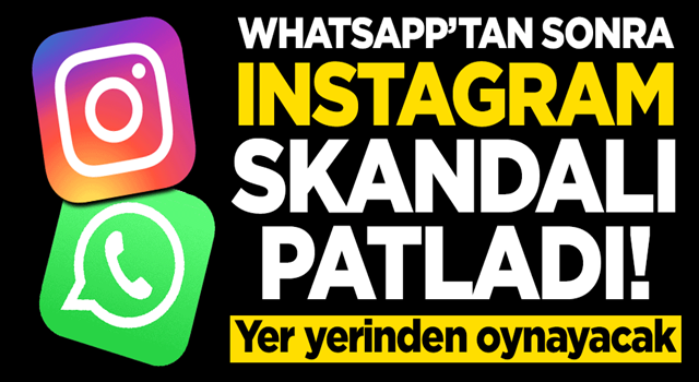 WhatsApp'ın ardından Instagram'ın da gizliliği ihlal ettiği ortaya çıktı!