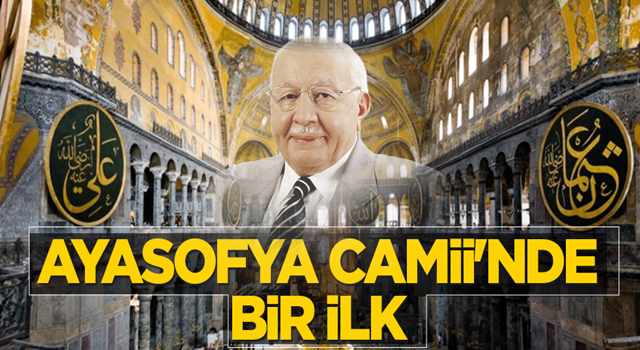 Ayasofya Camii'nde bir ilk