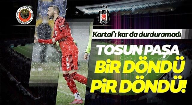 Beşiktaş, Gençlerbirliği'ni Cenk Tosun ve Ghezzal'ın golleriyle geçti