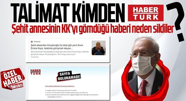 Habertürk şehit annesinin Kılıçdaroğlu'na "Bizi hangi yüzle arıyor" diye tepki gösterdiği haberini sildi!