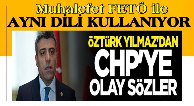 Öztürk Yılmaz'dan CHP'ye olay sözler: Bu daha başlangıç