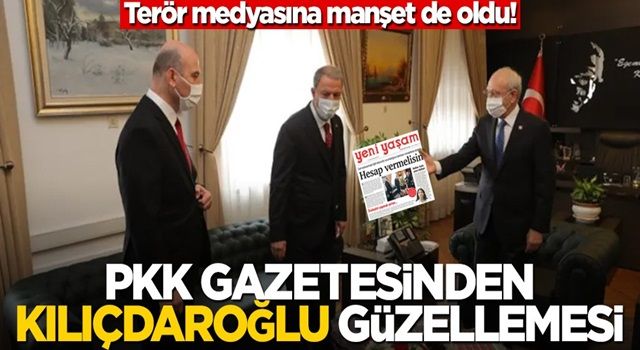 Terör medyasına manşet de oldu! PKK gazetesinden Kılıçdaroğlu güzellemesi