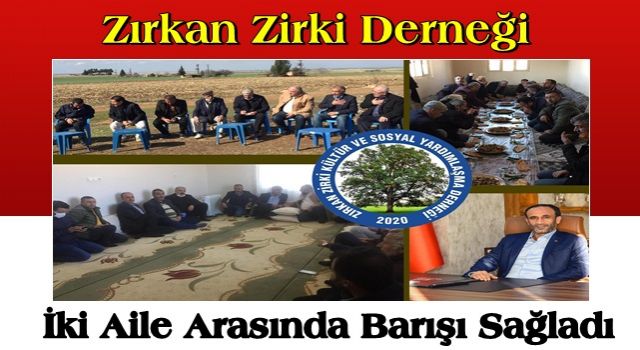 Zırkan Zirki Derneği İki Aile Arasında Barışı Sağladı