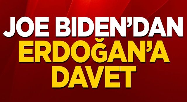 ABD Başkanı Joe Biden'dan Başkan Erdoğan'a davet