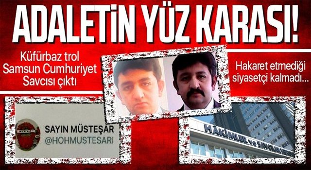 Adaletin yüz karası! Küfürbaz trol Samsun Cumhuriyet Savcısı Özcan Muhammed Gündüz çıktı