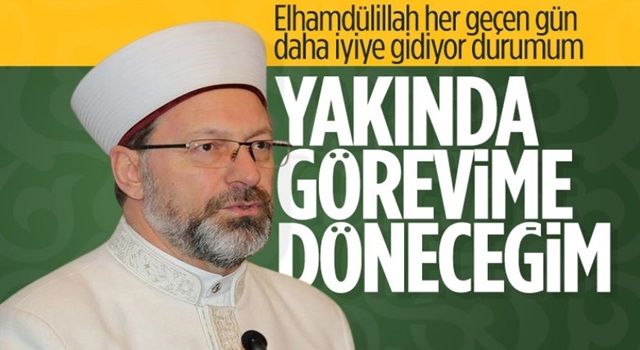 Ali Erbaş, sağlık durumu hakkında bilgi verdi