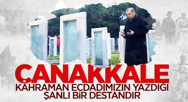 Cumhurbaşkanı Erdoğan’dan 18 Mart Çanakkale Zaferi mesajı