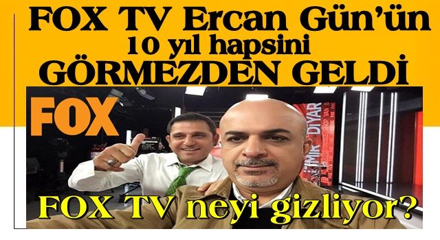 FOX TV neyi gizliyor? FOX TV Ercan Gün’ün Dink cinayetinde 10 yıl hapis cezası almasını görmezden geldi!