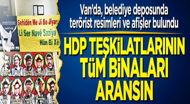 HDP teşkilatlarının tüm binaları aransın