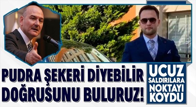 İçişleri Bakanı Süleyman Soylu'dan son dakika "Kürşat Ayvatoğlu" açıklaması: ‘Pudra şekeri’ diyebilir doğrusunu buluruz!