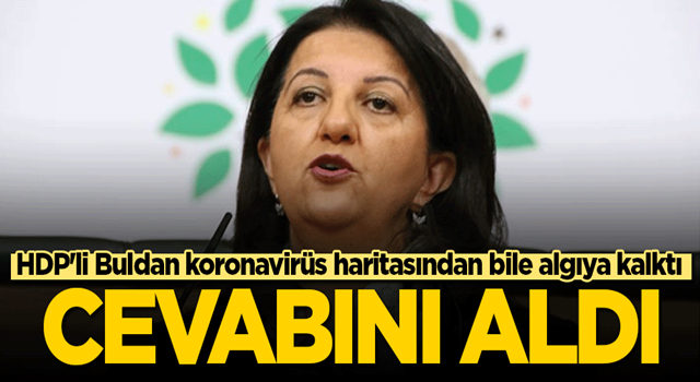 Terör sevici HDP'li Buldan koronavirüs haritasından bile algıya kalktı