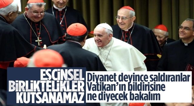 Vatikan'dan "eşcinsel birliktelikler kutsanamaz" kararı