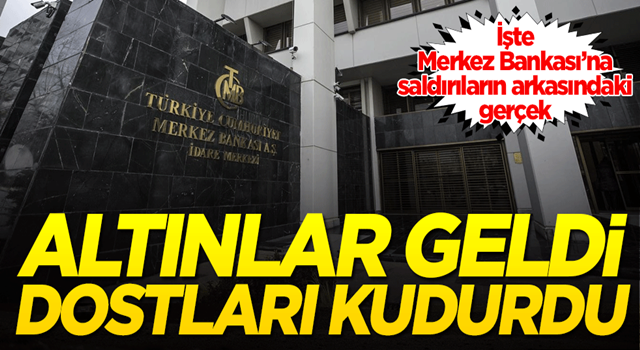 Altınlar geldi ‘dostları’ kudurdu