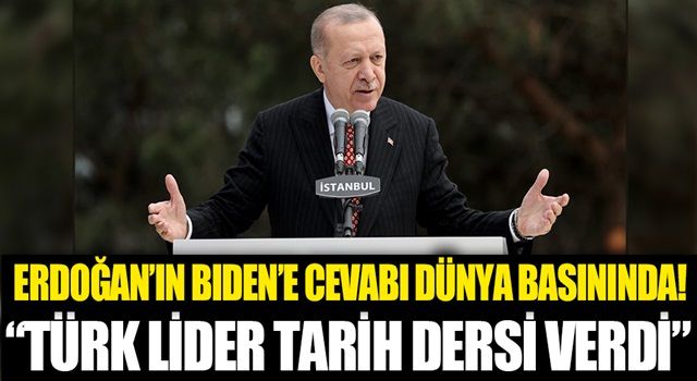 Başkan Recep Tayyip Erdoğan'ın Joe Biden'a 'soykırım' tepkisi dünya basınında: Türk lider soykırım dersi verdi