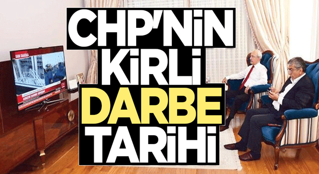 CHP'nin kirli darbe tarihi