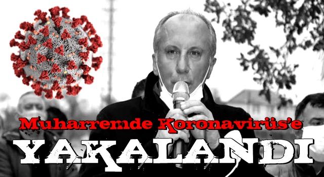 Muharrem İnce'nin test sonucu belli oldu