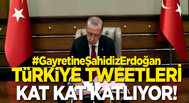 Türkiye Tweetleri katlıyor! Büyük ve güçlü Türkiye yolunda ömrünü milletine adayan lider: #GayretineŞahidizErdoğan