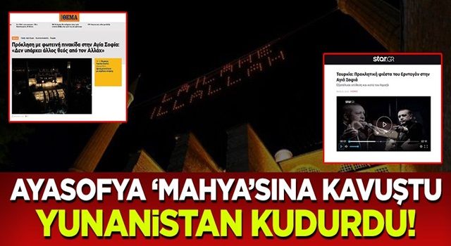 Ayasofya 'mahya'sına kavuştu, Yunanistan kudurdu! Cumhurbaşkanı Erdoğan'ı hedef aldılar