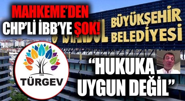 Mahkeme CHP'li İBB'nin TÜRGEV kararını iptal etti: Hukuka uygun değil!