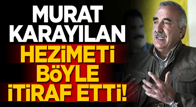 Murat Karayılan hezimeti itiraf etti: Öleceksiniz diye talimat verdik!