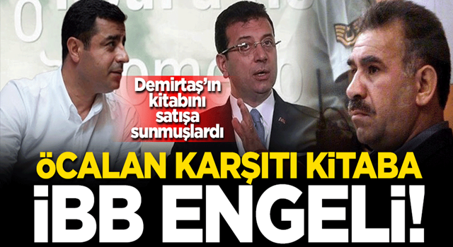 Demirtaş'ın kitabını satan İBB, Öcalan'ı eleştiren kitabın reklamını engelledi!