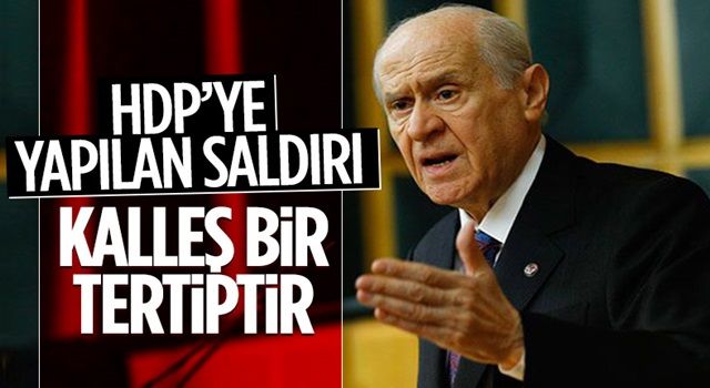 Devlet Bahçeli: HDP’nin İzmir il binasına yapılan saldırı kanlı bir prova