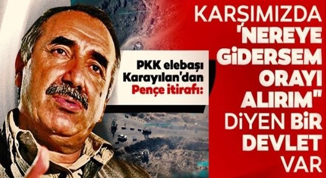 Karayılan'dan Pençe itirafı: Karşımızda 'Nereye gidersem orayı alırım" diyen bir devlet var