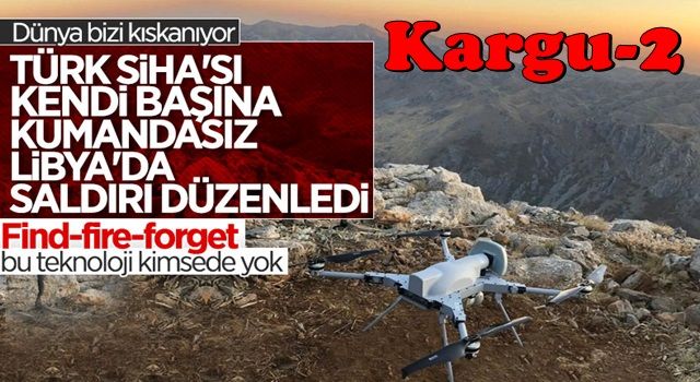 Kargu-2 İHA'nın Libya'daki başarısı dünyanın gündeminde