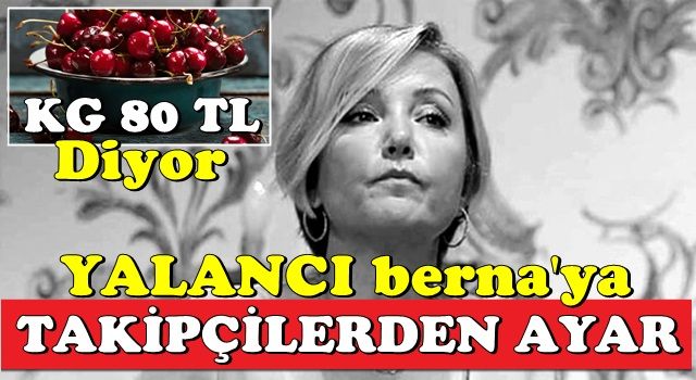 Kirazın kilosu 80 lira diyerek ajitasyon yapan Berna Laçin'e cevap takipçilerinden geldi: Kilosu 390 lira olan baklavanın yanındaki dükkandan mı aldın?