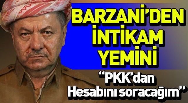 Mesut Barzani peşmergelerini öldüren PKK'ya karşı intikam sözü verdi