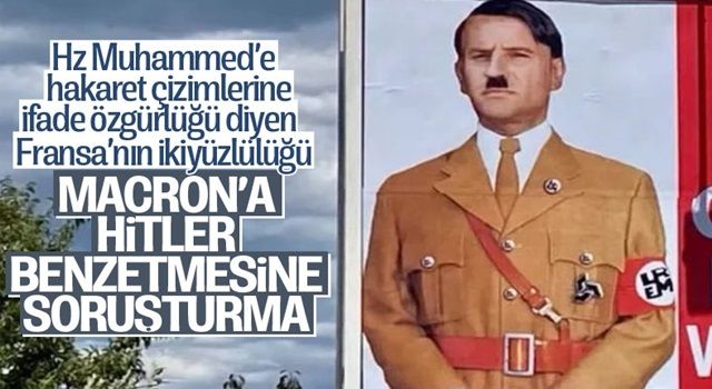 Emmanuel Macron’u Hitler’e benzeten afişlerle soruşturma