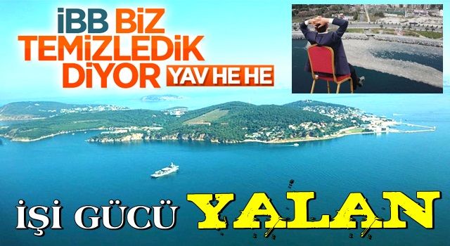 İBB'nin Marmara Denizi'ni biz temizledik şovu