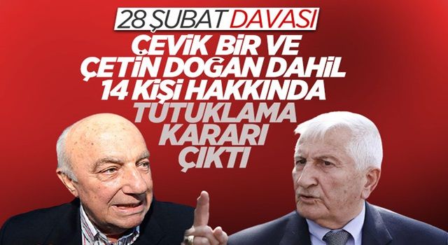 28 Şubat davasında 14 sanık hakkında tutuklama kararı