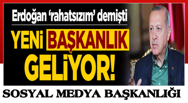 Başkan Erdoğan sinyali vermişti! Sosyal Medya Başkanlığı kuruluyor