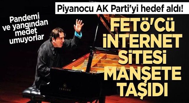 Fazıl Say AK Parti'yi hedef aldı! FETÖ'cü internet sitesi manşete taşıdı