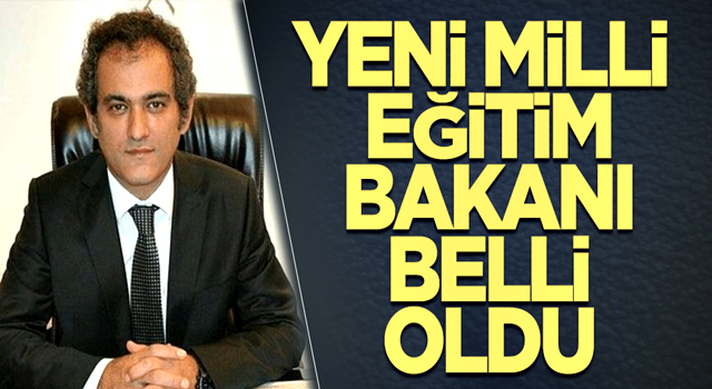 Yeni Milli Eğitim Bakanı Mahmut Özer oldu