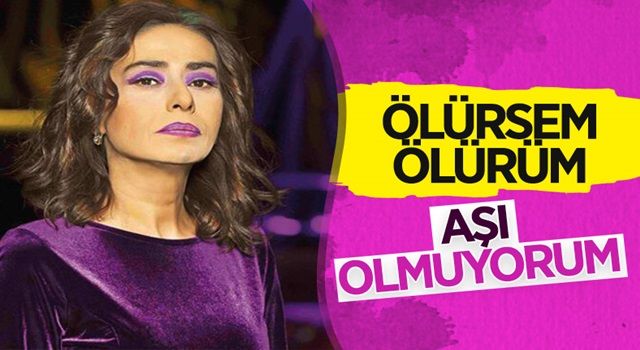 Yıldız Tilbe'den aşı olmayacağım paylaşımı: Ölürsem ölürüm